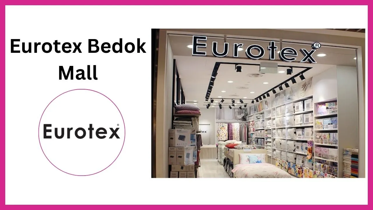 Eurotex-Bedok-Mall Singapore