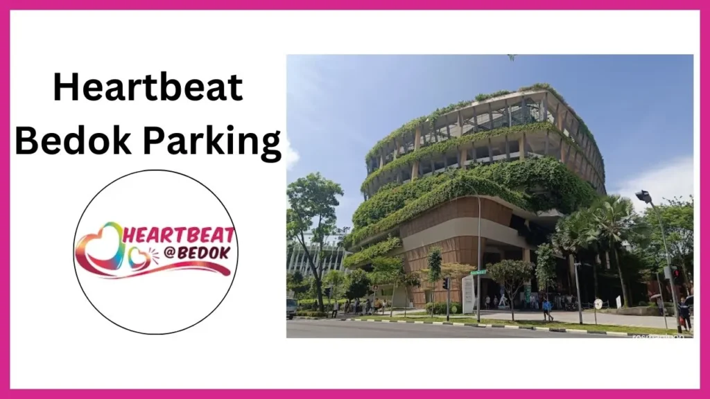Heartbeat-Bedok-Parking Singapore