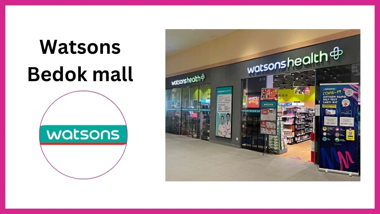 Watsons-Bedok-mall Singapore