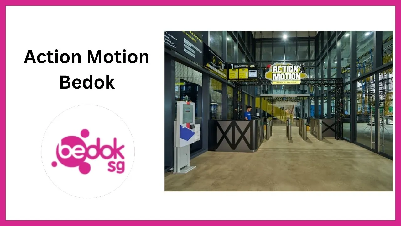 Action Motion_ Bedok