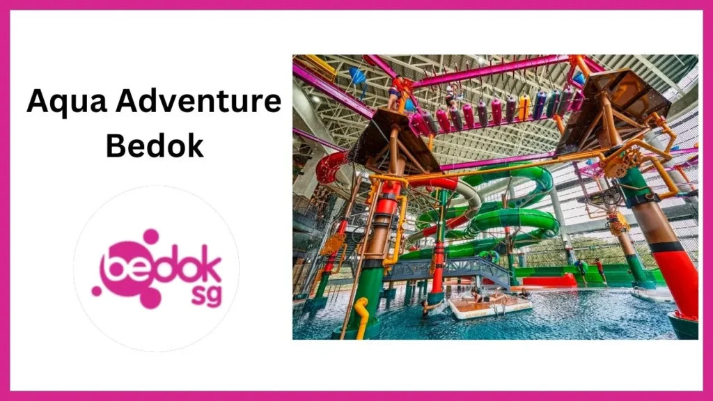 Aqua Adventure Bedok Singapore