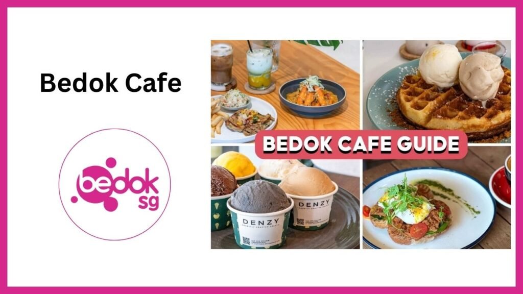 Bedok Cafe Singapore