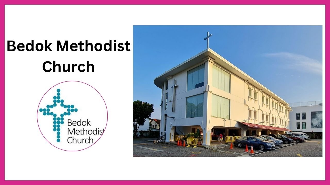 Bedok Methodist Church Singapore