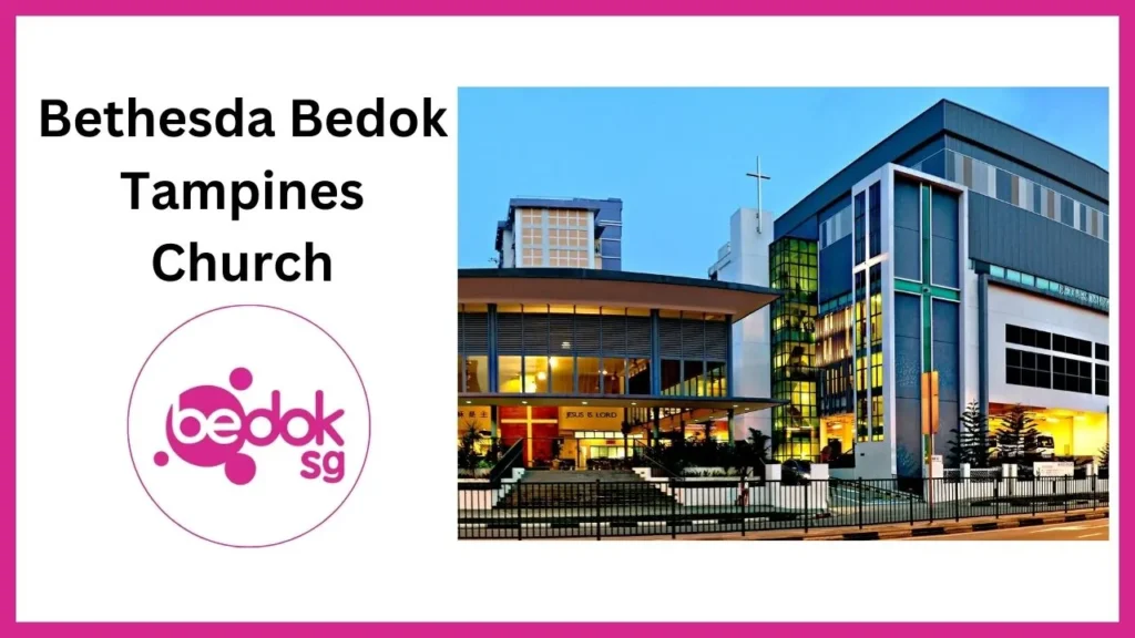 Bethesda Bedok Tampines Church_