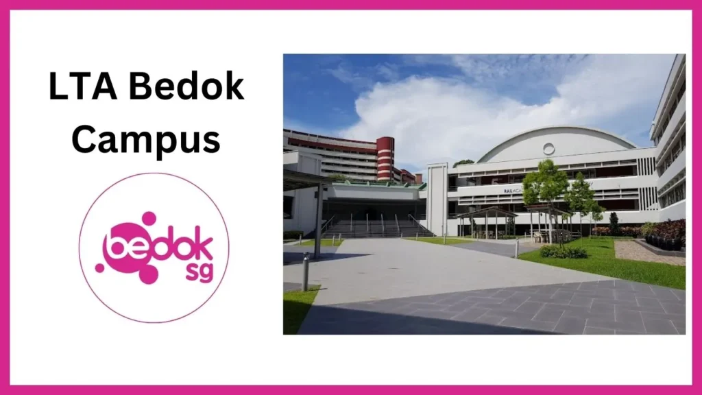 LTA Bedok Campus Singapore