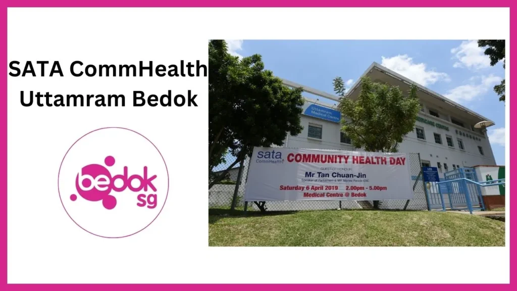 SATA CommHealth Uttamram Bedok