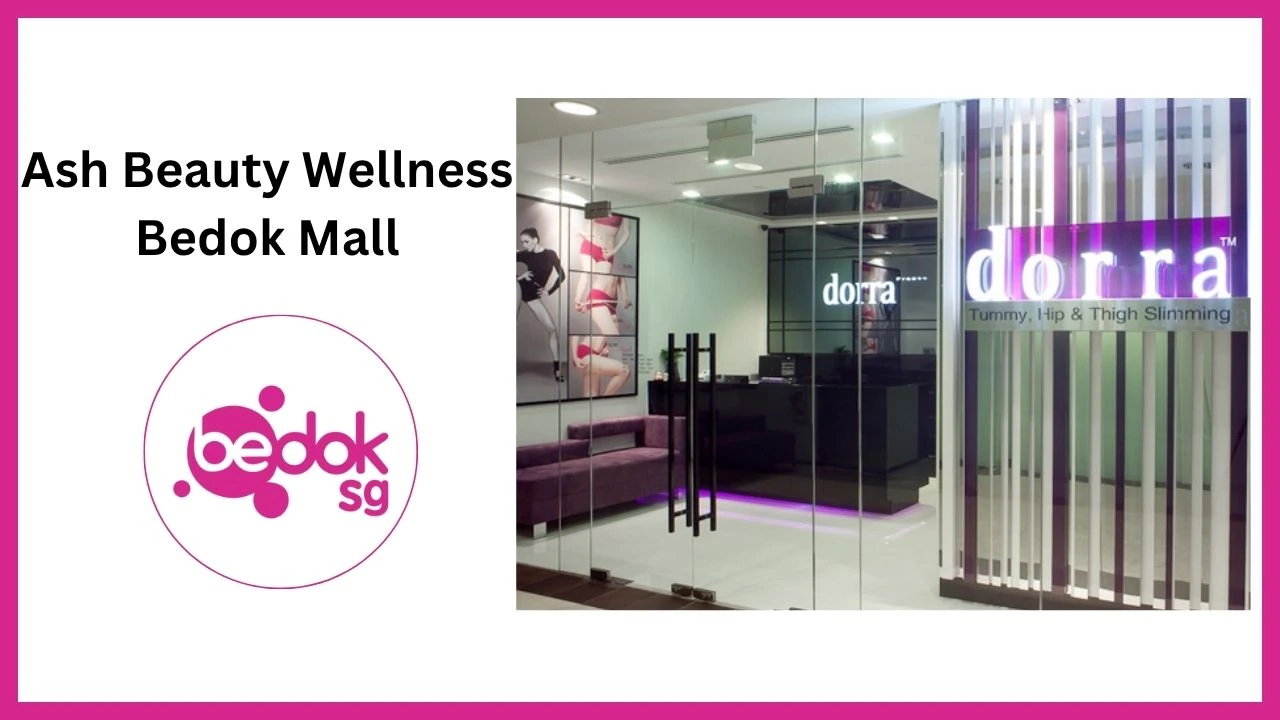 Ash Beauty Wellness Bedok Mall