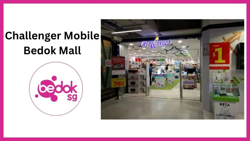 Challenger Mobile Bedok Mall