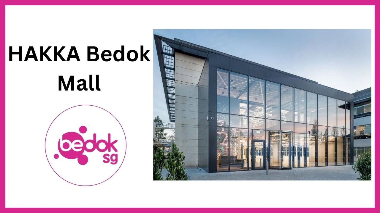 HAKKA Bedok Mall
