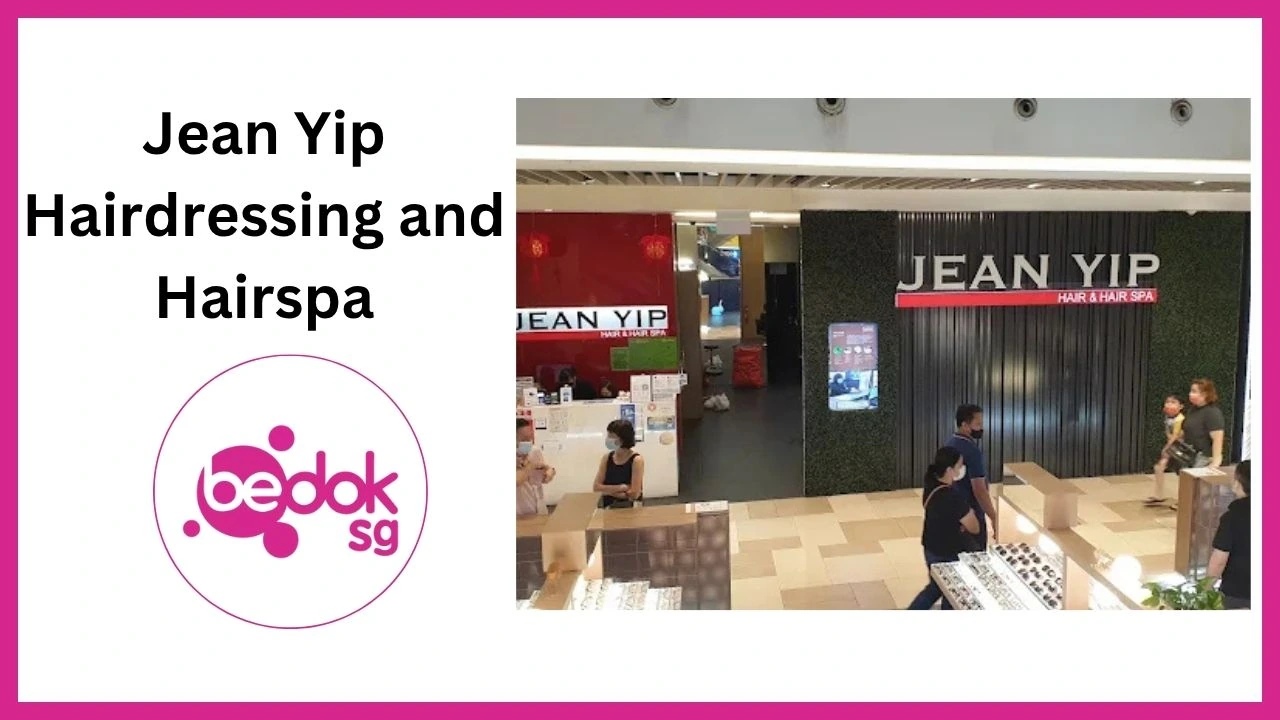 Jean Yip Hairdressing and Hairspa Bedok Mall