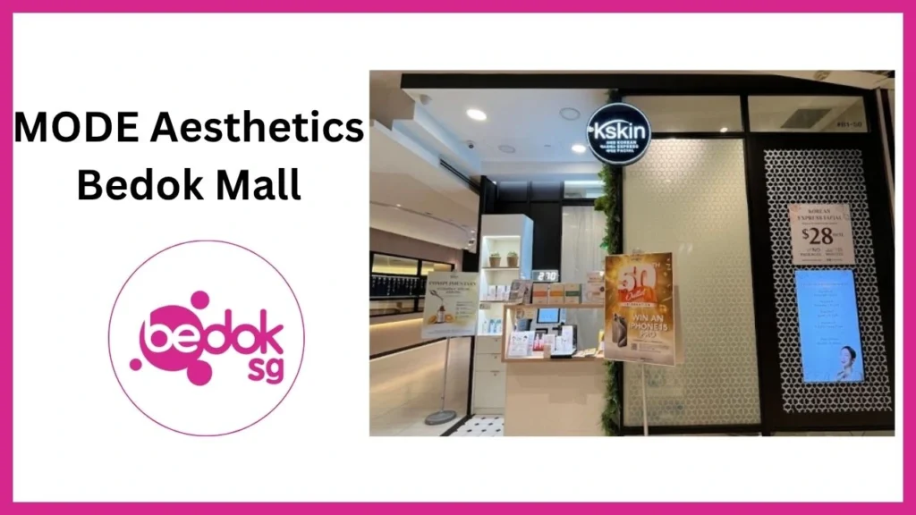 MODE Aesthetics Bedok Mall