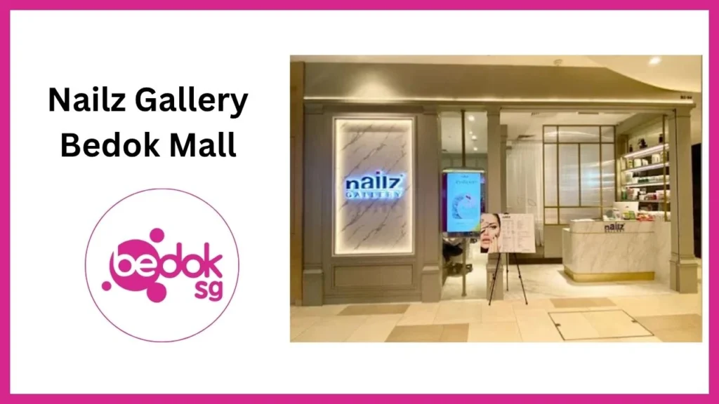 Nailz Gallery Bedok Mall