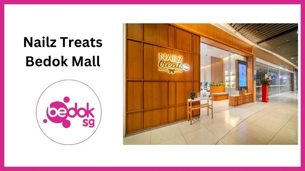 Nailz Treats Bedok Mall