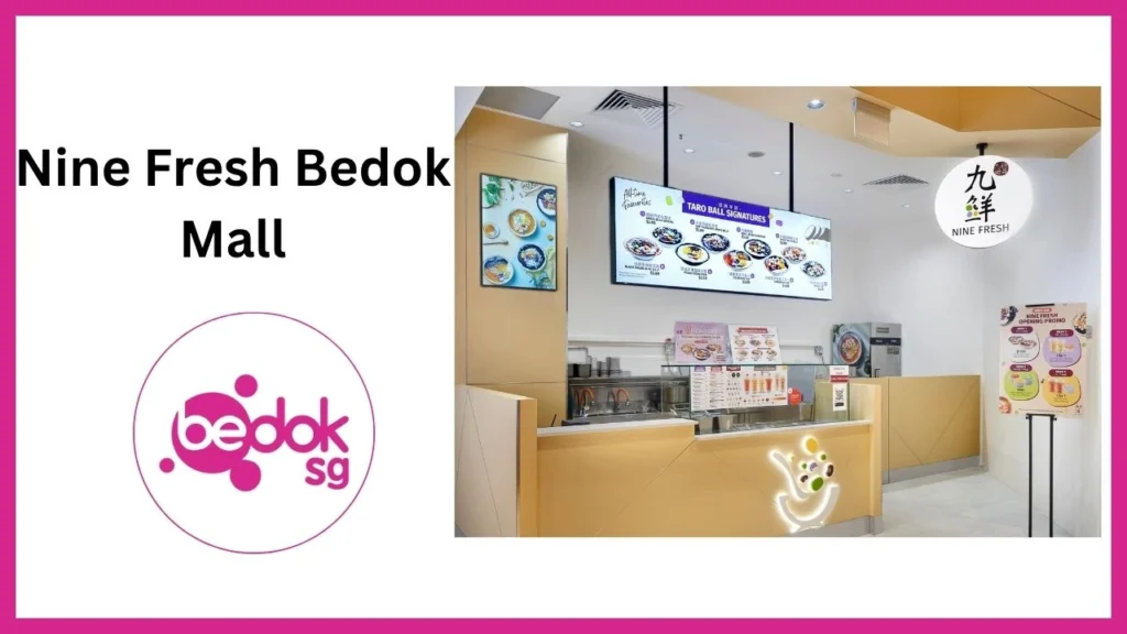 Nine Fresh Bedok Mall