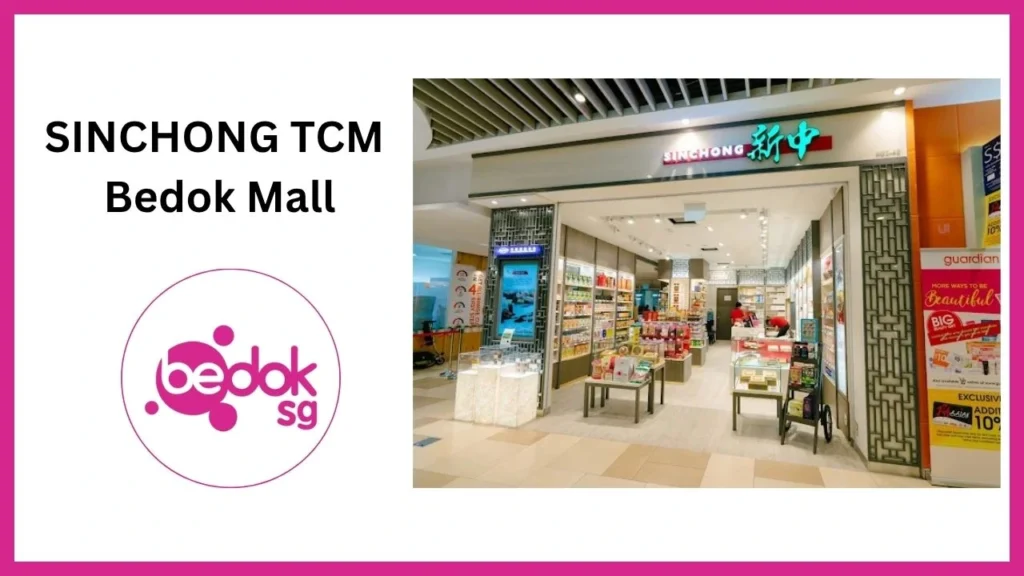 SINCHONG TCM Bedok Mall